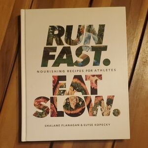 Run Dast Eat Slow By Shalane Flanagan